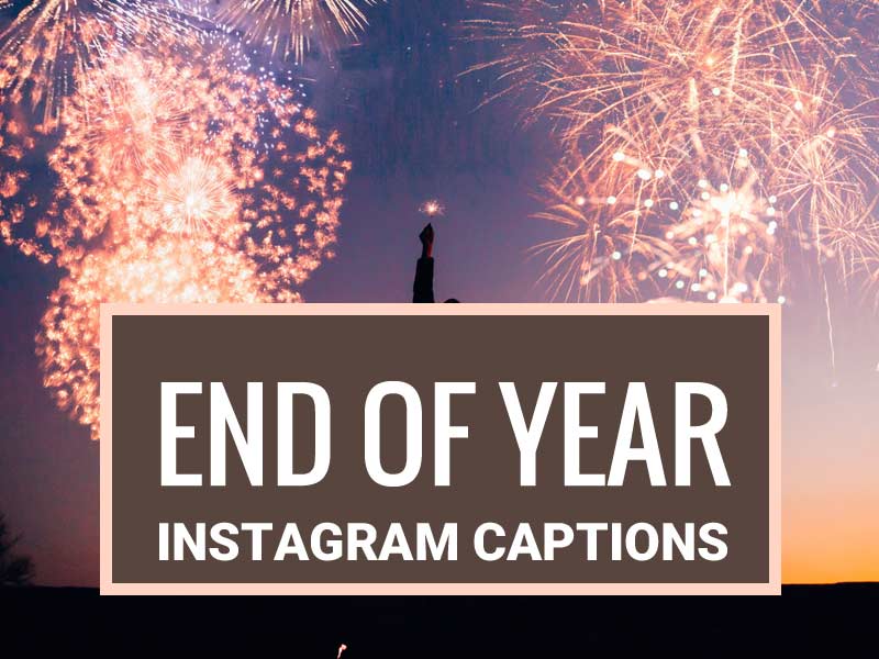 End of year captions instagram