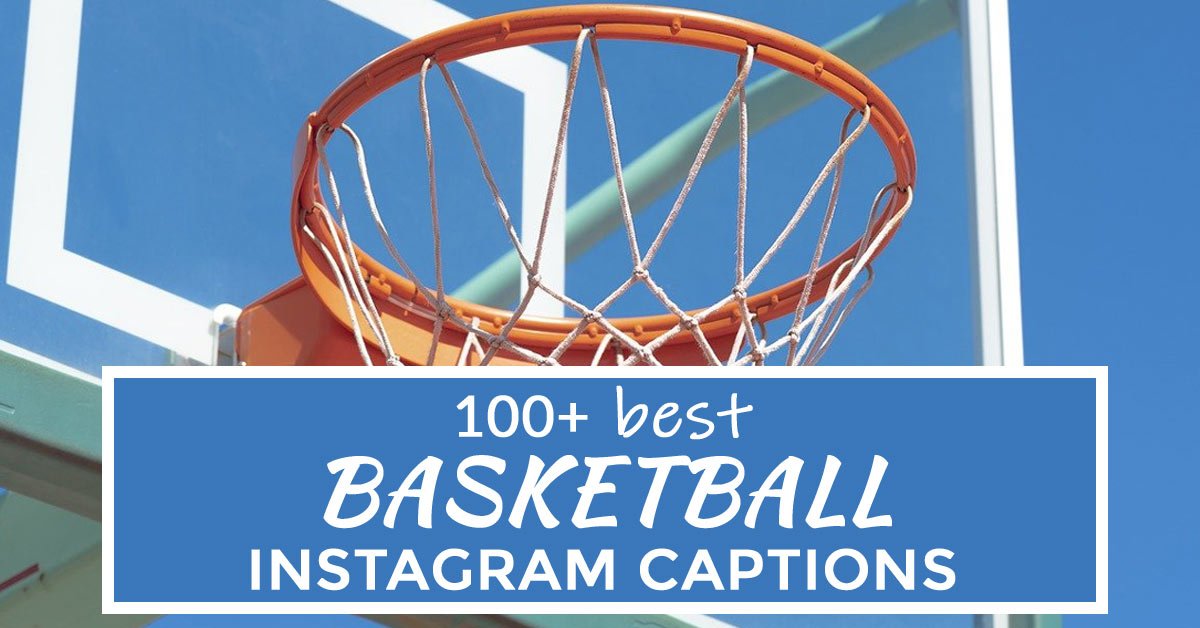 best basketball instagram captions