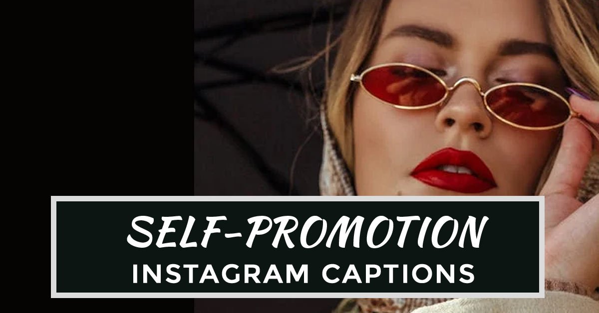 funny instagram captions for self-promotion funny instagram captions for self-promotion