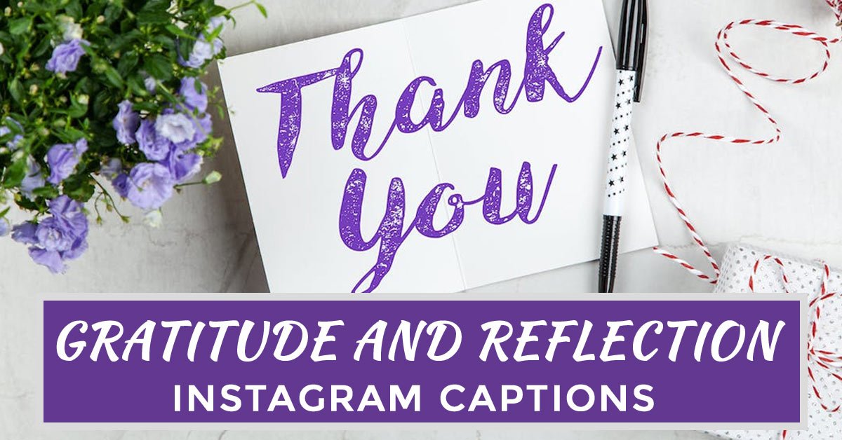 instagram captions for gratitude and reflection