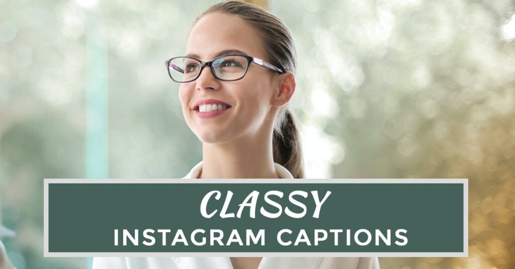 short classy captions for instagram short classy captions for instagram