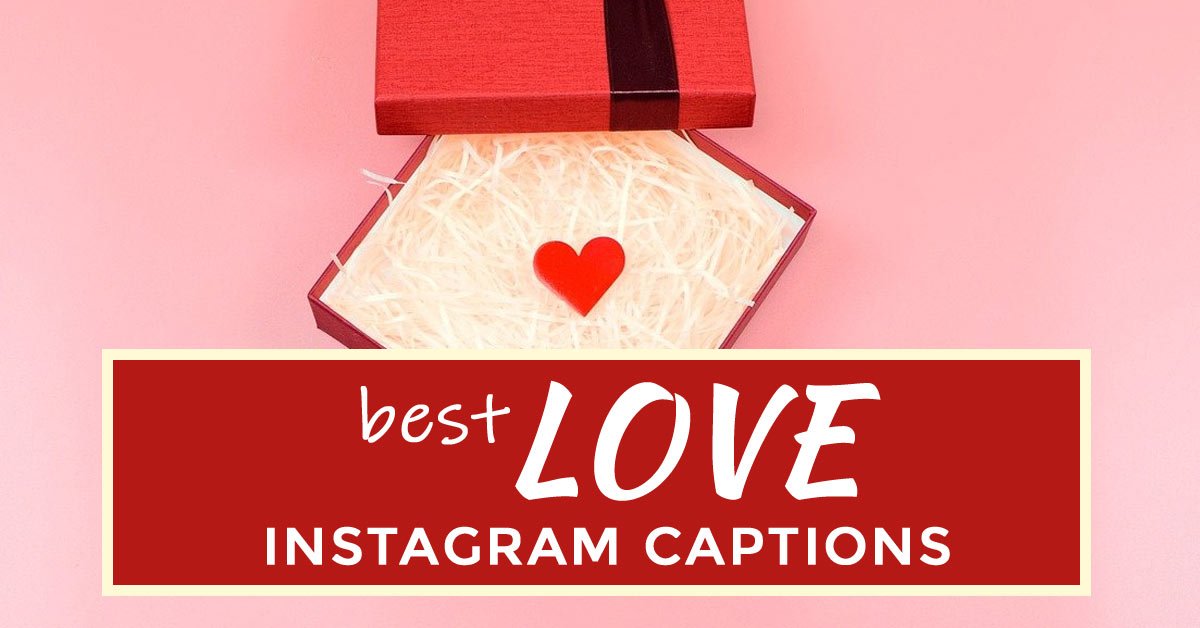 love captions instagram