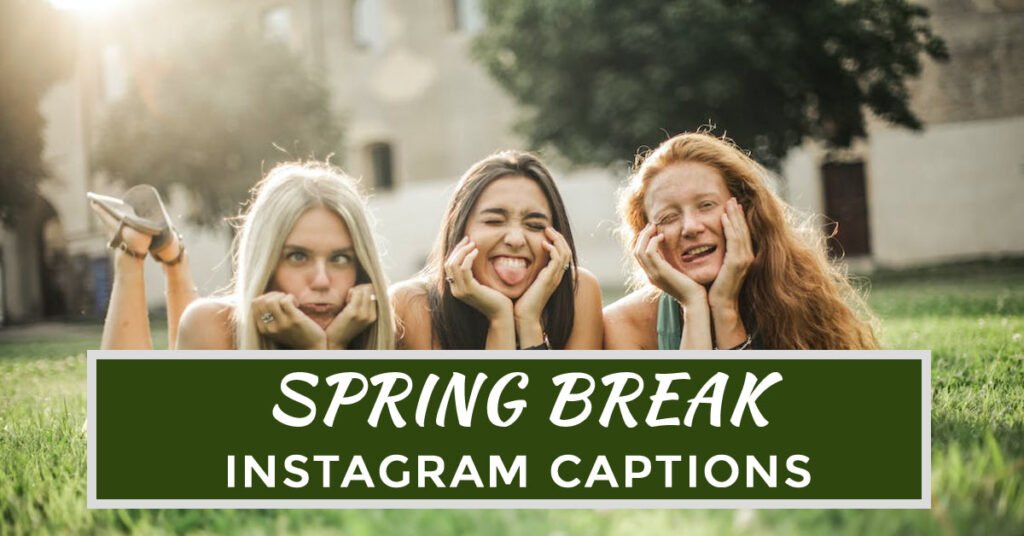 Spring break captions for instagram Spring break captions for instagram
