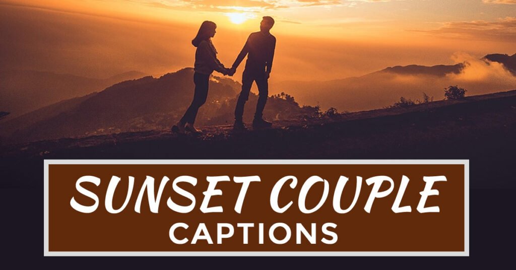 Sunset couple captions instagram