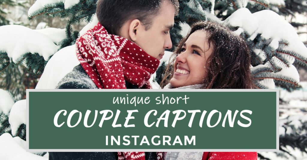 Unique short couple captions for instagram