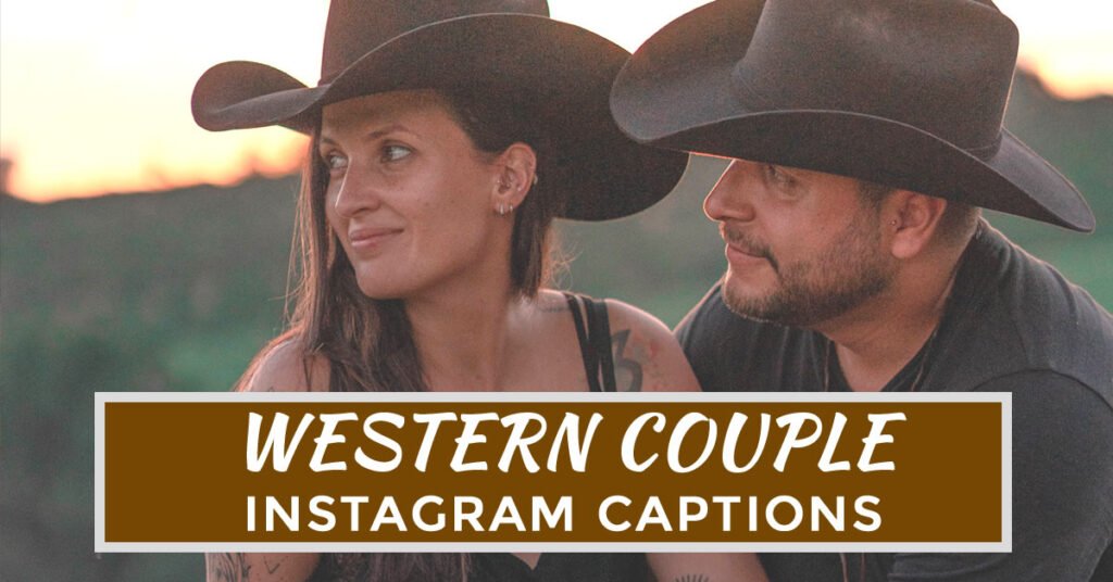 Western couple captions for instagram