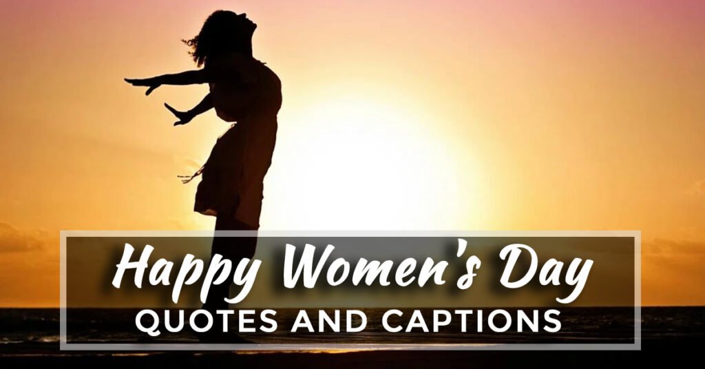Happy women's day quotes captions and wishes