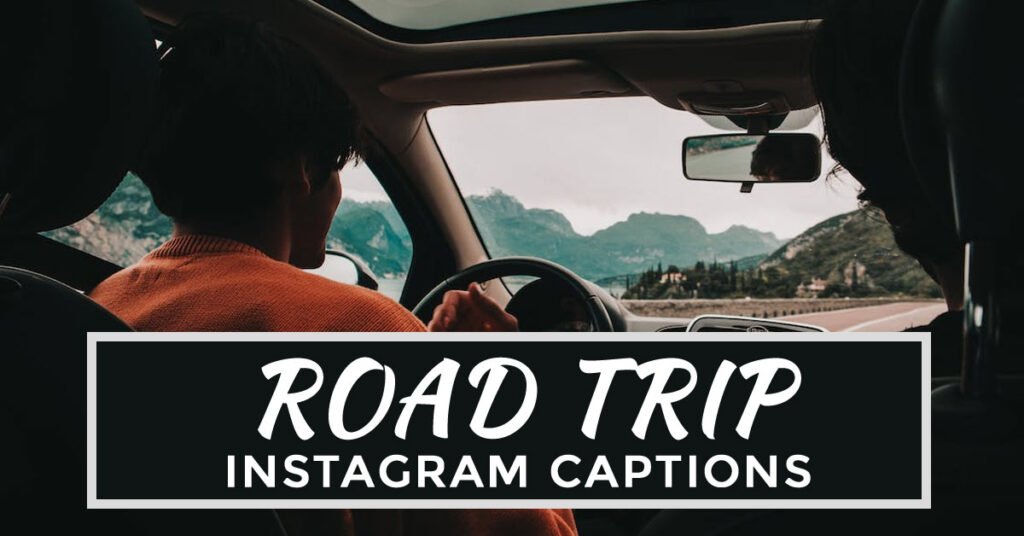 road trip captions for instagram