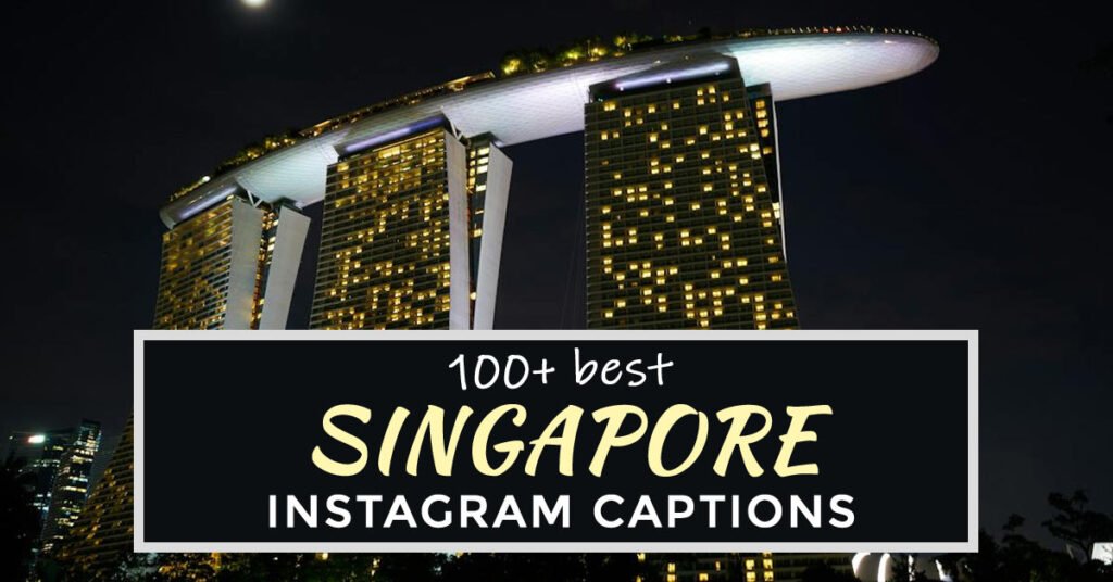 Singapore instagram captions