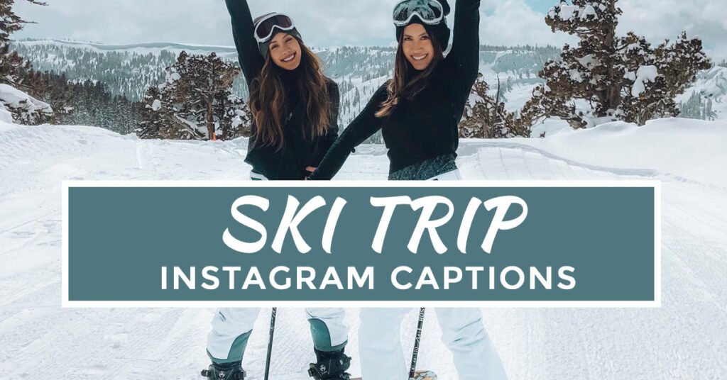 Short ski trip captions