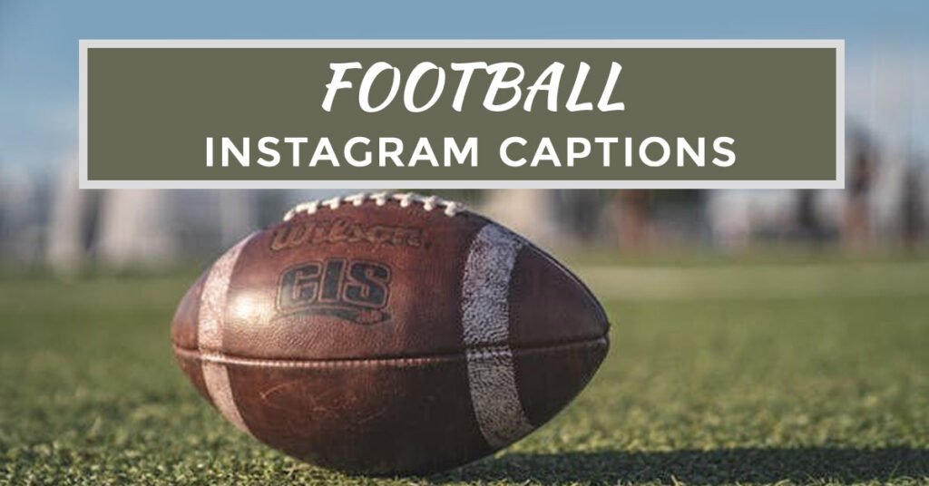 football captions for instagram