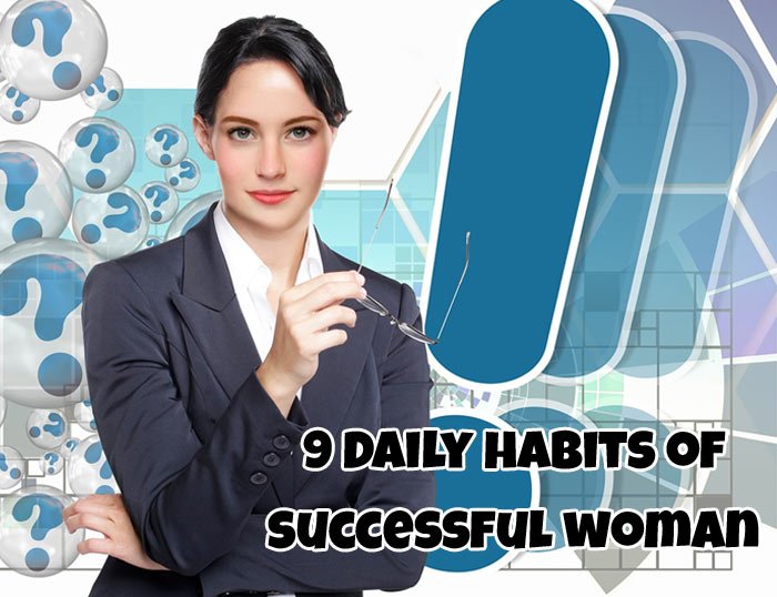 9 daily habits of successful woman